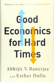 Cover of Good Economics for Hard Times by Abhijit V. Banerjee and Esther Duflo